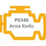P0340 motor arıza kodu