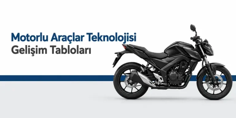 Motorlu Araçlar Teknolojisi Gelişim Tabloları