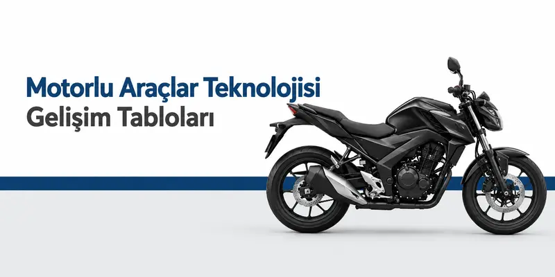 Motorlu Araçlar Teknolojisi Gelişim Tabloları