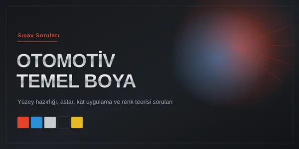 Otomotiv Temel Boya Yazılı Sınav Soruları