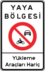 Yaya Bölgesi trafik levhası
